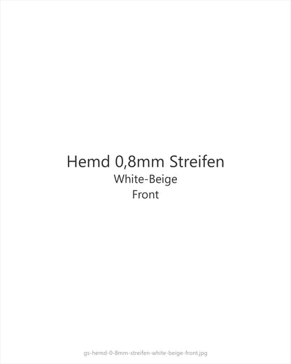 Hemd 0,8mm Streifen White-Beige — front