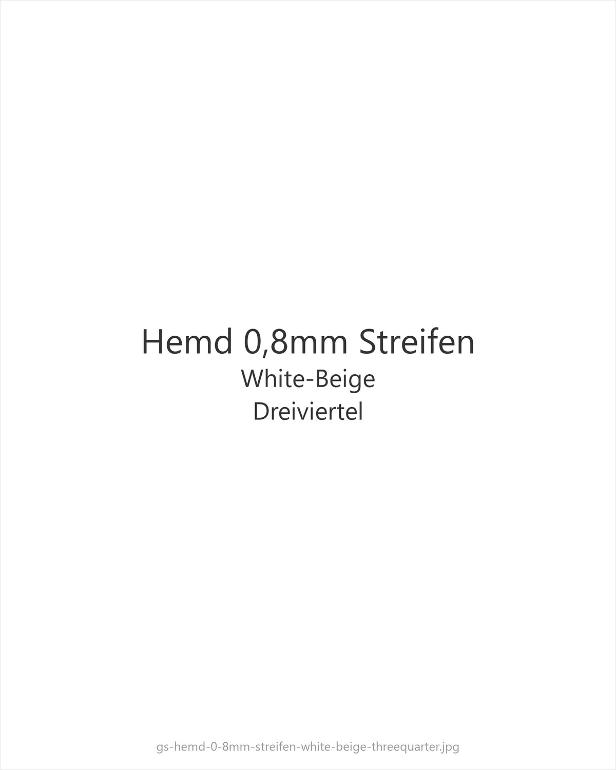 Hemd 0,8mm Streifen White-Beige — threequarter