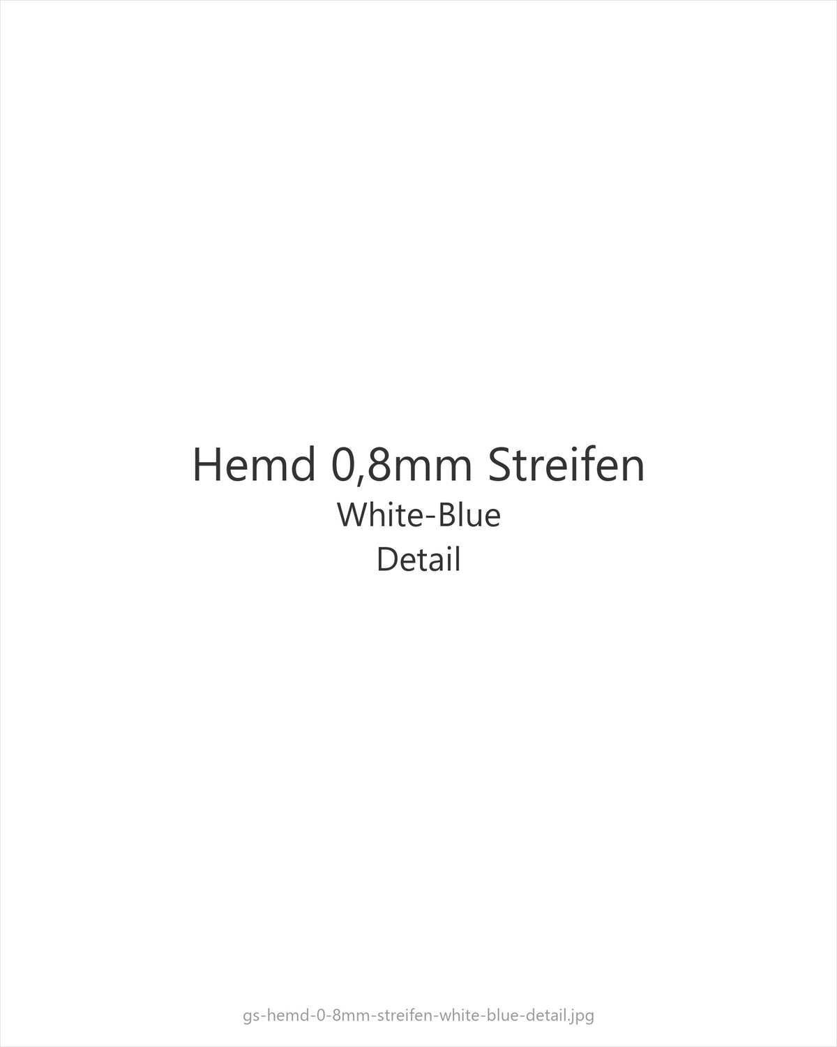 Hemd 0,8mm Streifen White-Blue — detail